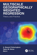 Multiscale Geographically Weighted Regression : Theory and Practice-9781032564227