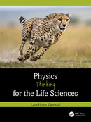 Physics Thinking for the Life Sciences