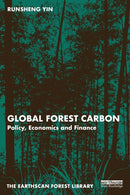 Global Forest Carbon : Policy, Economics and Finance-9781032565361