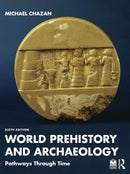 World Prehistory and Archaeology : Pathways Through Time-9781032565903