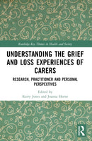 Understanding the Grief and Loss Experiences of Carers