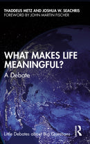 What Makes Life Meaningful? : A Debate-9781032566153