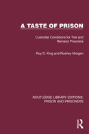 A Taste of Prison : Custodial Conditions for Trial and Remand Prisoners-9781032566788