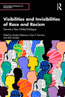 Visibilities and Invisibilities of Race and Racism : Toward a New Global Dialogue-9781032566863