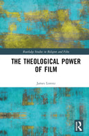 The Theological Power of Film-9781032567259
