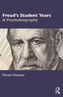 Freud's Student Years : A Psychobiography-9781032567686