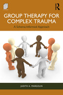 Group Therapy for Complex Trauma : A Schema-Informed Approach-9781032568058