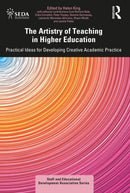 The Artistry of Teaching in Higher Education : Practical Ideas for Developing Creative Academic Practice-9781032569529