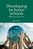 Developing Inclusive Schools : Pathways to Success-9781032571430