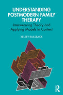 Understanding Postmodern Family Therapy : Interweaving Theory and Applying Models in Context-9781032574349
