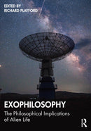 Exophilosophy : The Philosophical Implications of Alien Life-9781032576091