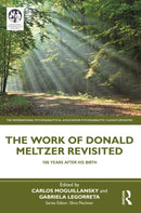The Work of Donald Meltzer Revisited