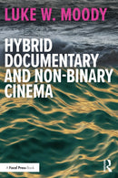 Hybrid Documentary and Non-Binary Cinema-9781032580104