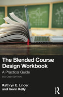 The Blended Course Design Workbook : A Practical Guide-9781032581651