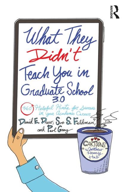 What They Didn''t Teach You in Graduate School 3.0