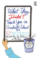 What They Didn''t Teach You in Graduate School 3.0