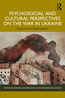 Psychosocial and Cultural Perspectives on the War in Ukraine : Imprints and Dreamscapes-9781032582191