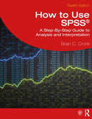 How to Use SPSSr : A Step-By-Step Guide to Analysis and Interpretation-9781032582351