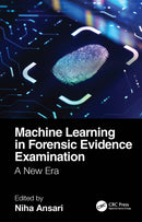 Machine Learning in Forensic Evidence Examination : A New Era-9781032582368