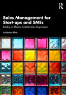 Sales Management for Start-ups and SMEs : Building an effective scalable sales organisation-9781032583259