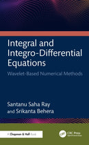 Integral and Integro-Differential Equations : Wavelet-Based Numerical Methods-9781032586120