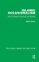 Islamic Occasionalism : and its critique by Averroes and Aquinas-9781032586281