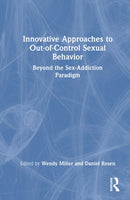 Innovative Approaches to Out-of-Control Sexual Behavior