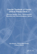 Concise Textbook of Equine Clinical Practice Book 5 : Nervous System, Eyes, Cardiovascular Disorders and Haemolymphatic System-9781032588766