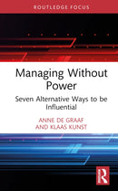 Managing Without Power : Seven Alternative Ways to be Influential-9781032589718