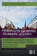 Feminist Climate Policy in Industrialised States : A Gender-Just Climate Emergency Response-9781032590295