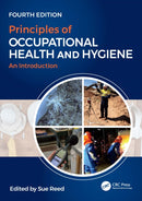 Principles of Occupational Health and Hygiene : An Introduction, Fourth Edition-9781032590578