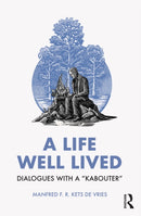 A Life Well Lived : Dialogues with a "Kabouter"-9781032590844