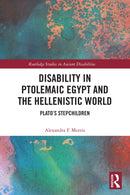 Disability in Ptolemaic Egypt and the Hellenistic World