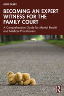Becoming an Expert Witness for the Family Court : A Comprehensive Guide for Mental Health and Medical Practitioners-9781032591865