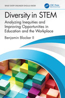 Diversity in STEM : Analyzing Inequities and Improving Opportunities in Education and the Workplace-9781032592152