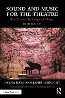 Sound and Music for the Theatre : The Art and Technique of Design-9781032592183