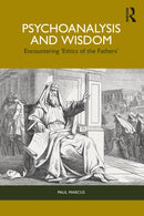 Psychoanalysis and Wisdom : Encountering `Ethics of the Fathers'-9781032592404