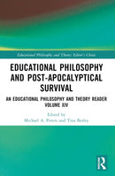Educational Philosophy and Post-Apocalyptical Survival : An Educational Philosophy and Theory Reader Volume XIV-9781032592664
