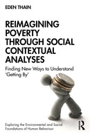 Reimagining Poverty through Social Contextual Analyses : Finding New Ways to Understand `Getting By'-9781032592756