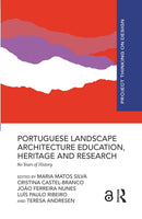 Portuguese Landscape Architecture Education, Heritage and Research : 80 Years of History-9781032592886