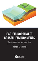 Pacific Northwest Coastal Environments : Earthquakes and Sea Level Rise-9781032593296