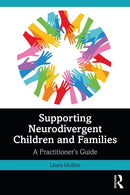 Supporting Neurodivergent Children and Families : A Practitioner's Guide-9781032593944