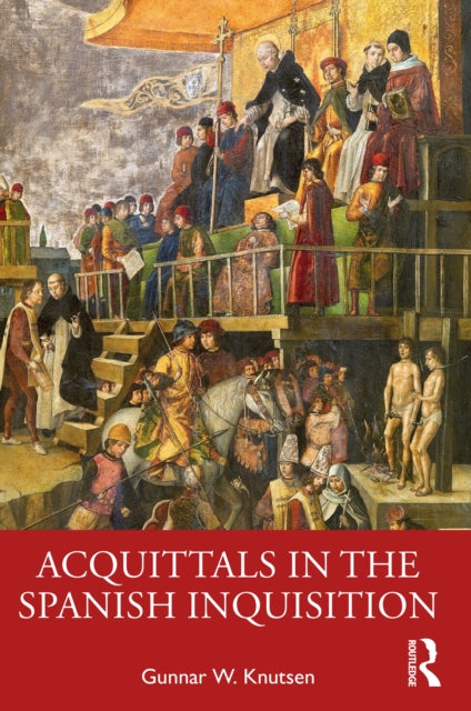 Acquittals in the Spanish Inquisition-9781032596679