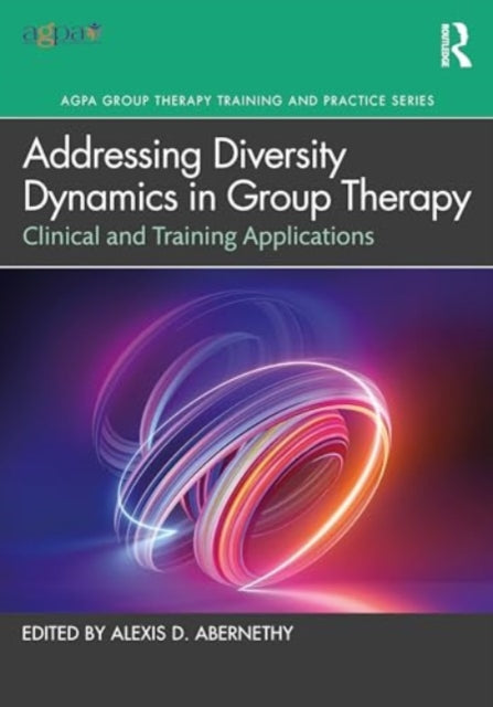 Addressing Diversity Dynamics in Group Therapy : Clinical and Training Applications-9781032596853