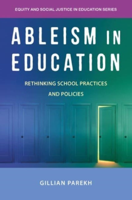 Ableism in Education : Rethinking School Practices and Policies-9781032597126