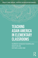 Teaching Asian America in Elementary Classrooms-9781032597157