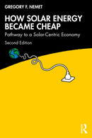 How Solar Energy Became Cheap : Pathway to a Solar-Centric Economy-9781032597492