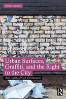Urban Surfaces, Graffiti, and the Right to the City-9781032597515