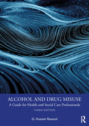 Alcohol and Drug Misuse : A Guide for Health and Social Care Professionals-9781032598697
