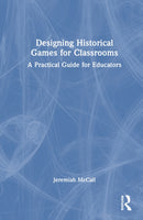 Designing Historical Games for Classrooms